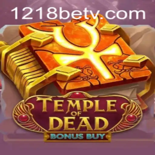 Experience the Thrill of Temple of Dead Bonus Buy at 1218bet.com