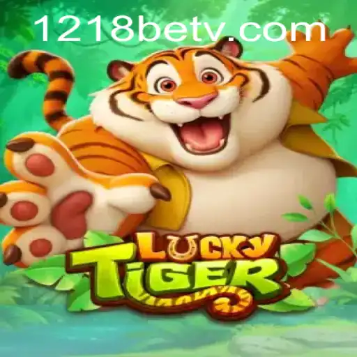 LuckyTiger: Unleashing the Thrill of 1218bet.com